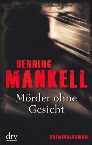 Mörder ohne gesicht henning - mörder,